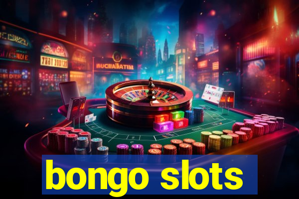 bongo slots