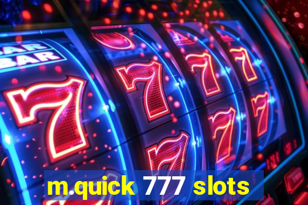 m.quick 777 slots