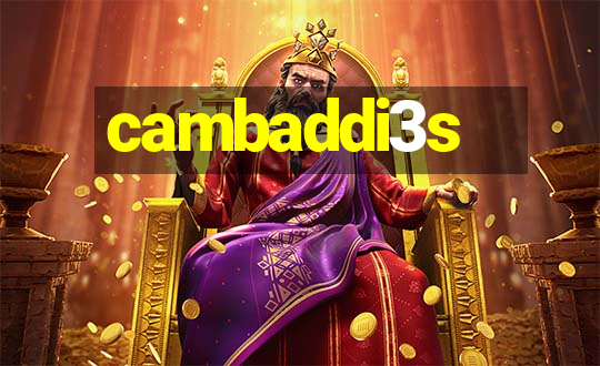 cambaddi3s