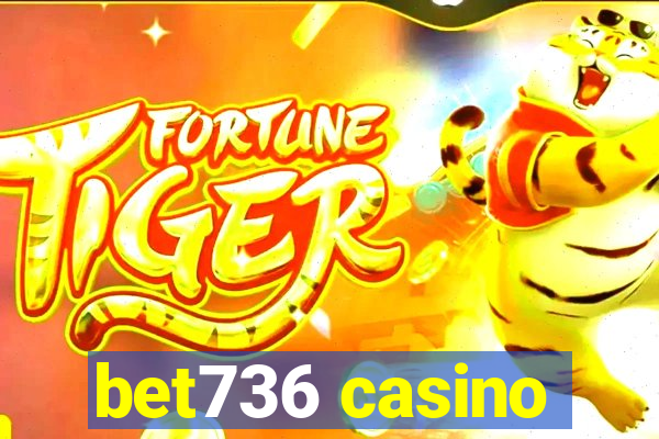 bet736 casino