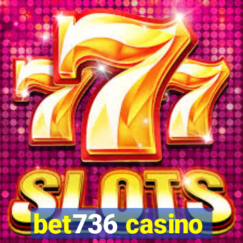 bet736 casino