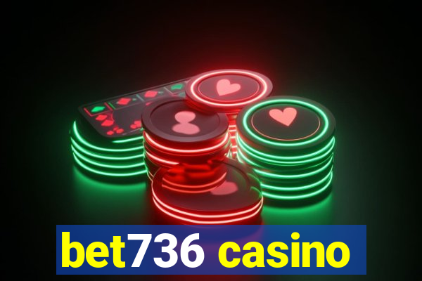 bet736 casino