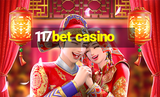 117bet casino