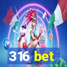 316 bet