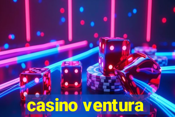 casino ventura