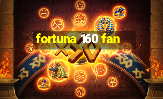 fortuna 160 fan