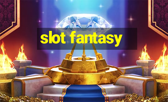 slot fantasy