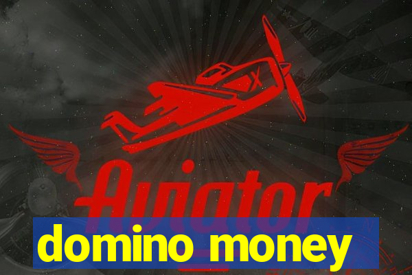 domino money