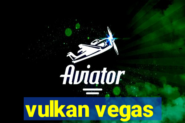 vulkan vegas