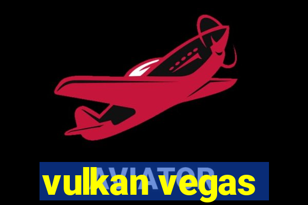 vulkan vegas