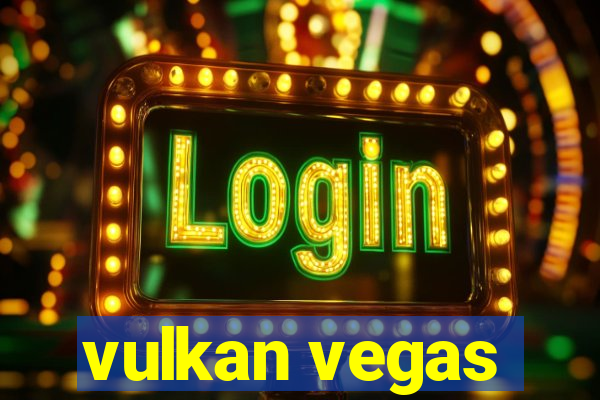 vulkan vegas