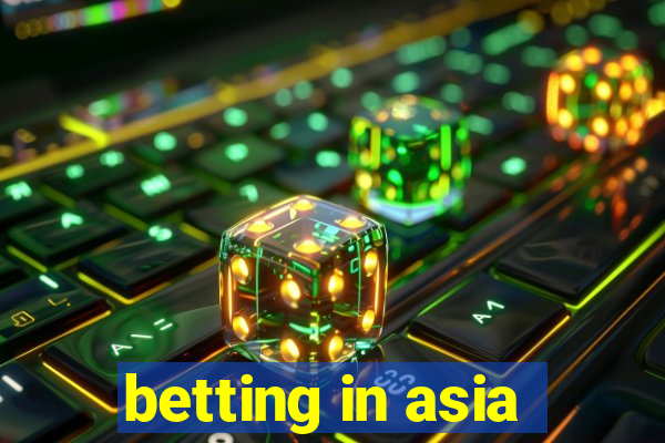 betting in asia