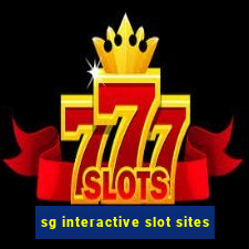 sg interactive slot sites