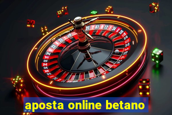 aposta online betano