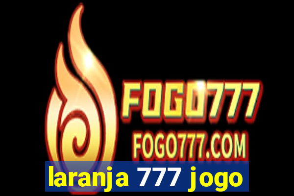 laranja 777 jogo