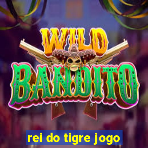 rei do tigre jogo