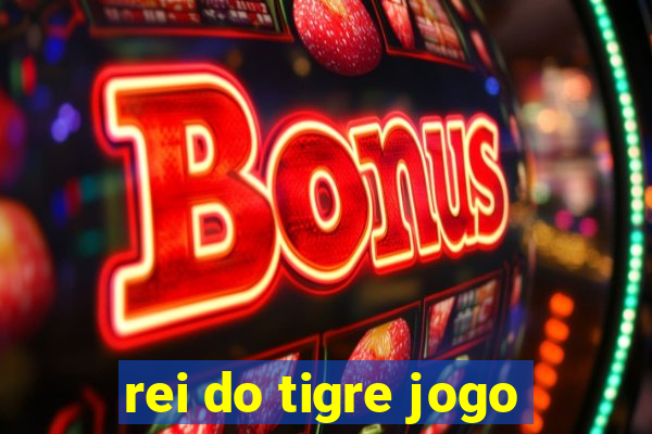 rei do tigre jogo