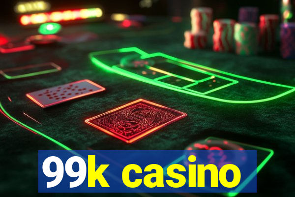 99k casino