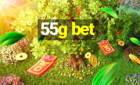 55g bet