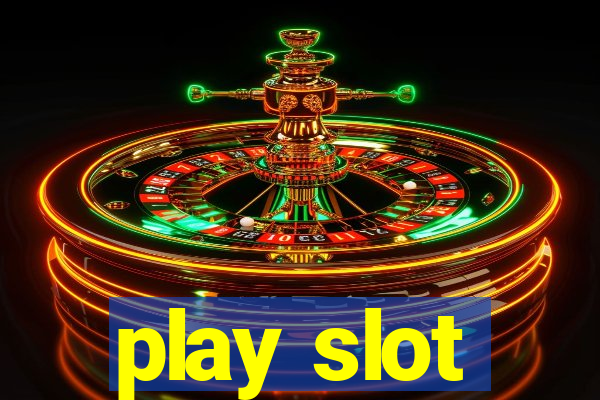 play slot