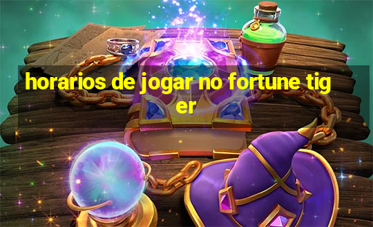 horarios de jogar no fortune tiger