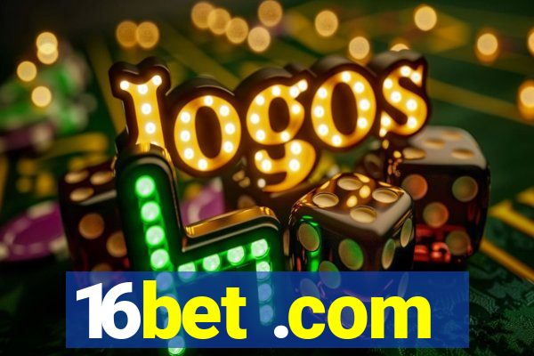 16bet .com