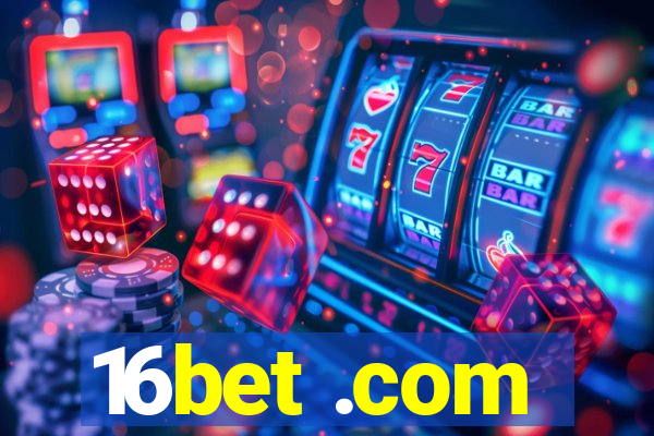 16bet .com