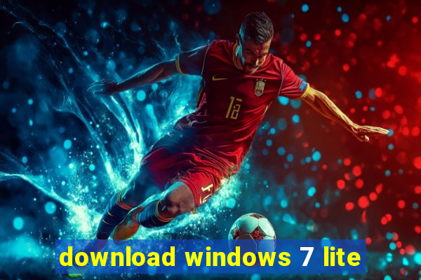 download windows 7 lite