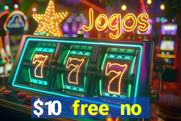 $10 free no deposit mobile casino