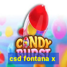 csd fontana x