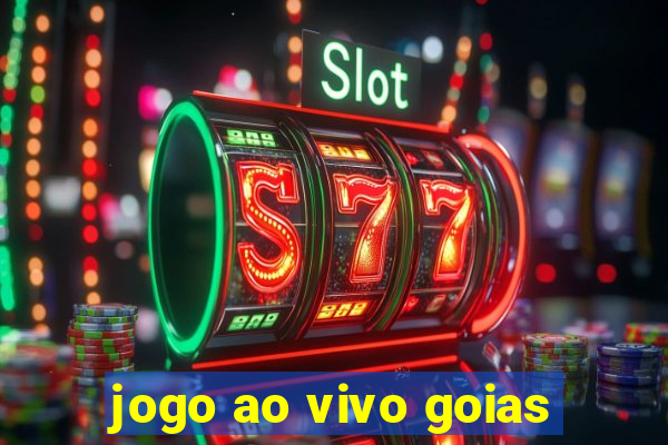 jogo ao vivo goias