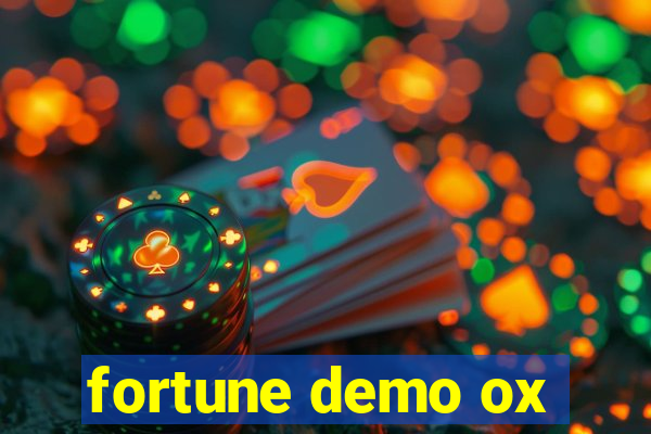 fortune demo ox