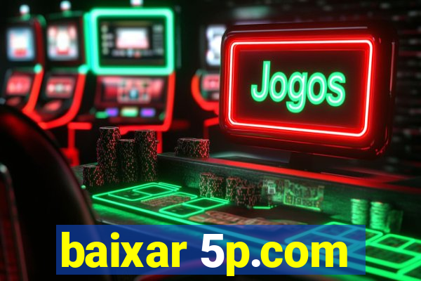 baixar 5p.com