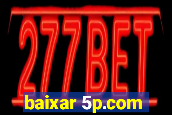 baixar 5p.com