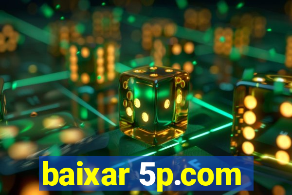 baixar 5p.com