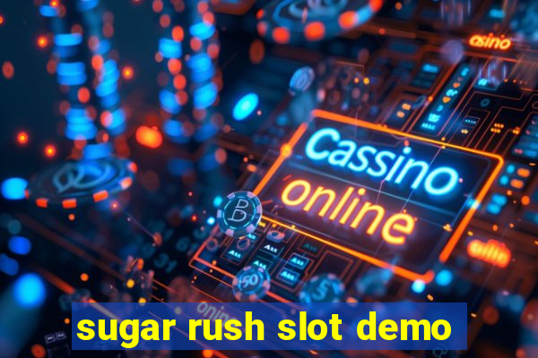 sugar rush slot demo