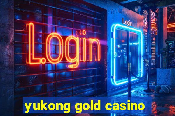 yukong gold casino