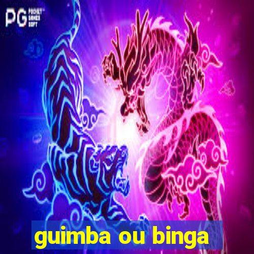 guimba ou binga