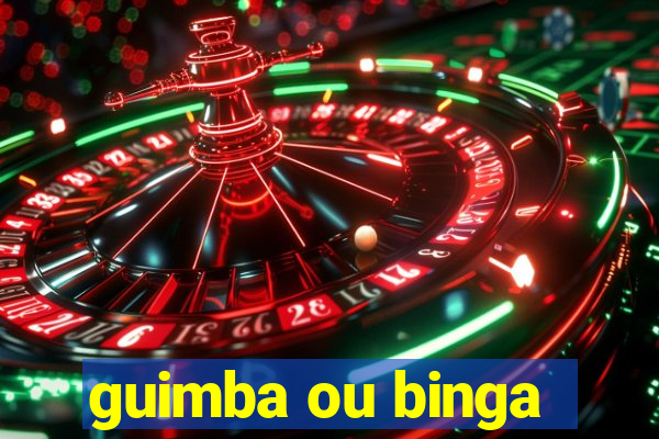 guimba ou binga