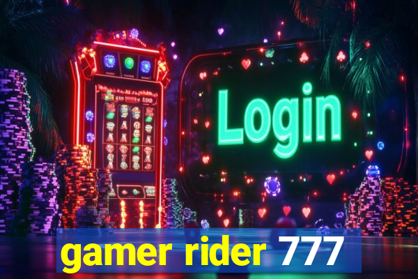 gamer rider 777