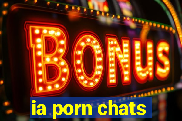 ia porn chats