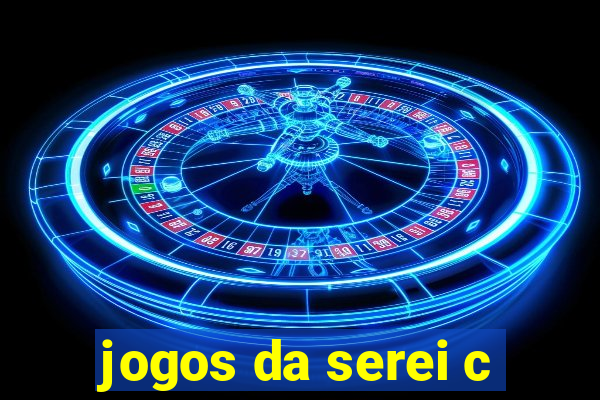 jogos da serei c