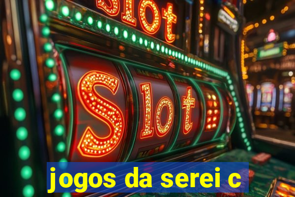 jogos da serei c