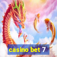 casino bet 7