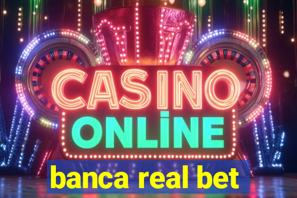 banca real bet