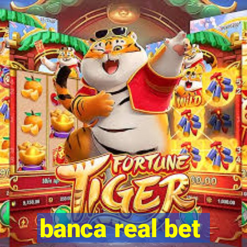 banca real bet