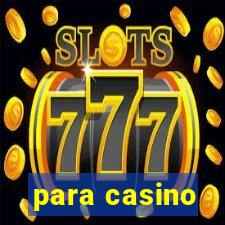 para casino