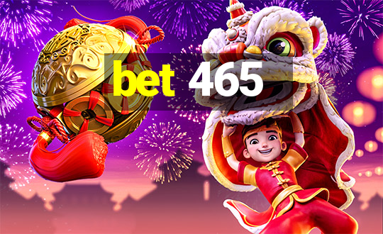 bet 465