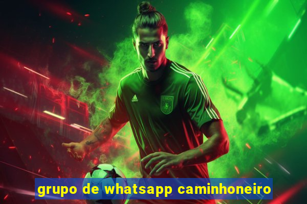 grupo de whatsapp caminhoneiro