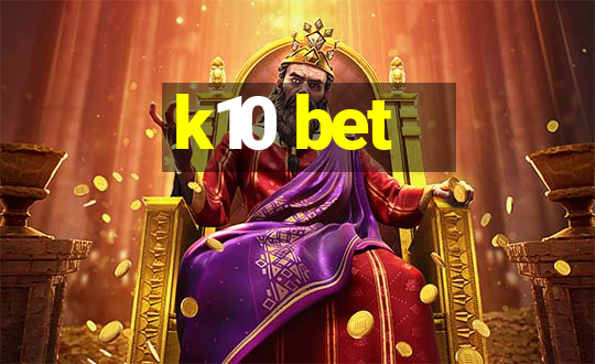 k10 bet